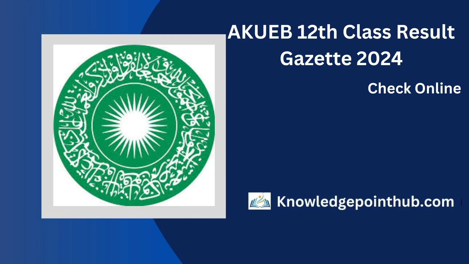 AKUEB 12th Class Result Gazette 2024 Download PDF