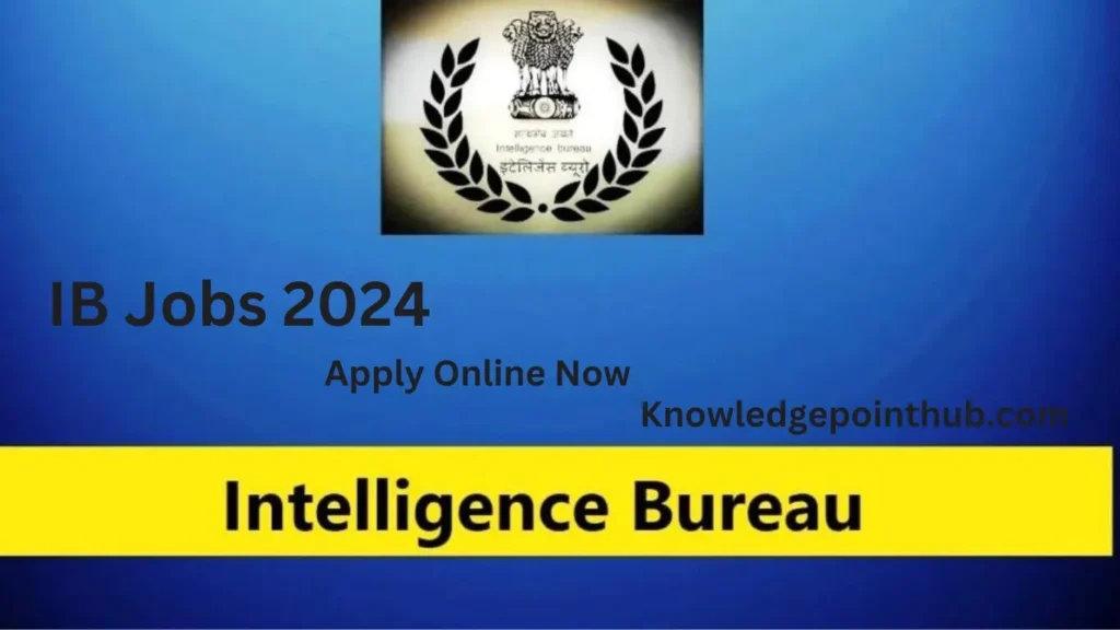 IB Jobs 2024 Apply Online