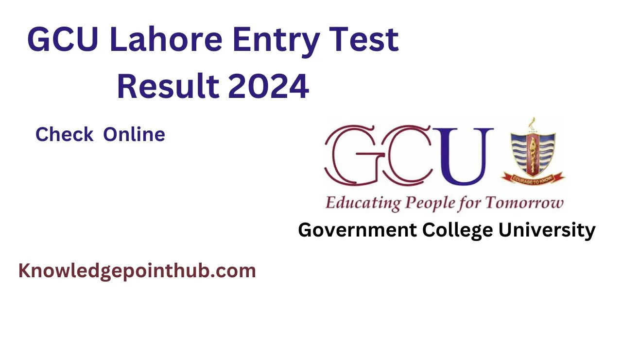 GCU Lahore Entry Test Result 2024 Merit List