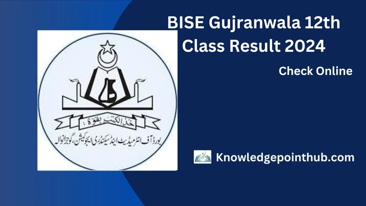 BISE Gujranwala 12th Class Result 2024 Check By Roll No