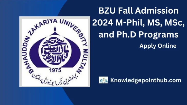 BZU Fall Admission 2024 | M-Phil, MS, MSc, and Ph.D Programs