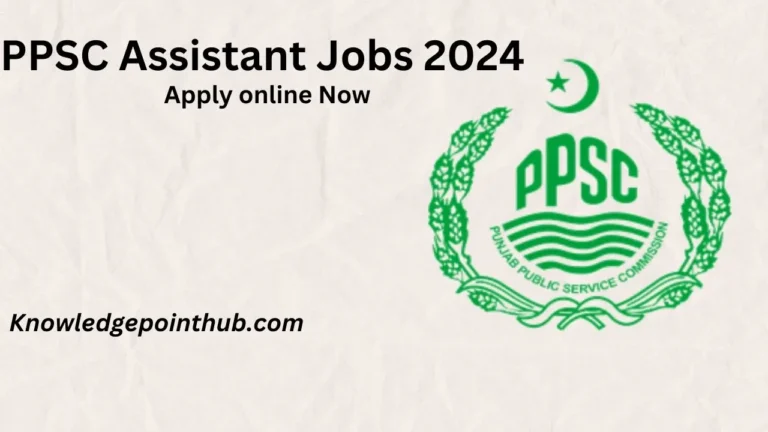 PPSC Assistant Jobs 2024