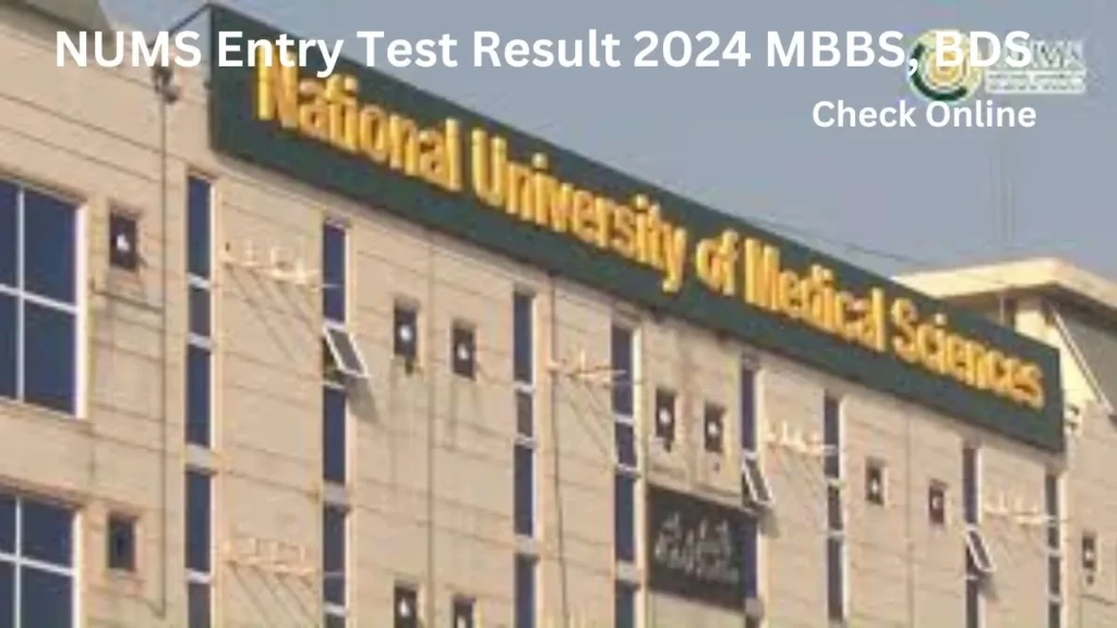 NUMS Entry Test Result 2024 MBBS, BDS