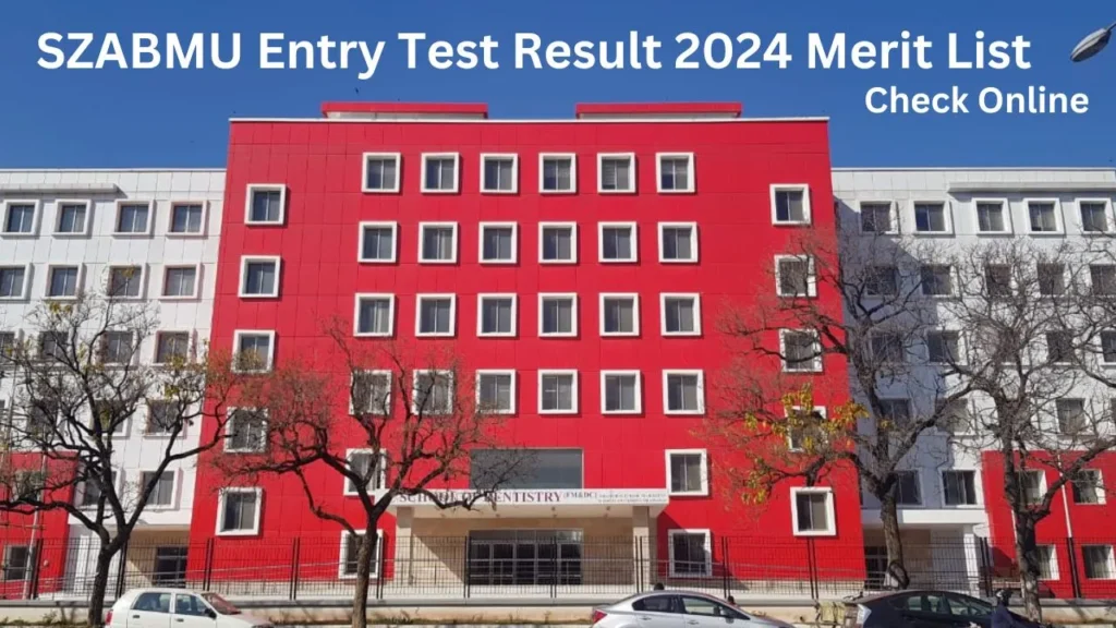 SZABMU Entry Test Result 2024 Merit List