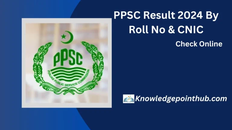 PPSC Result 2024 By Roll No & CNIC