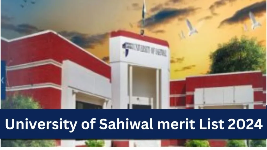 University of Sahiwal Merit List 2024 Fall And Spring