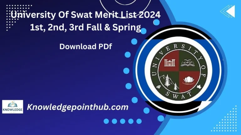 University Of Swat Merit List 2024 1st, 2nd, 3rd Fall & Spring