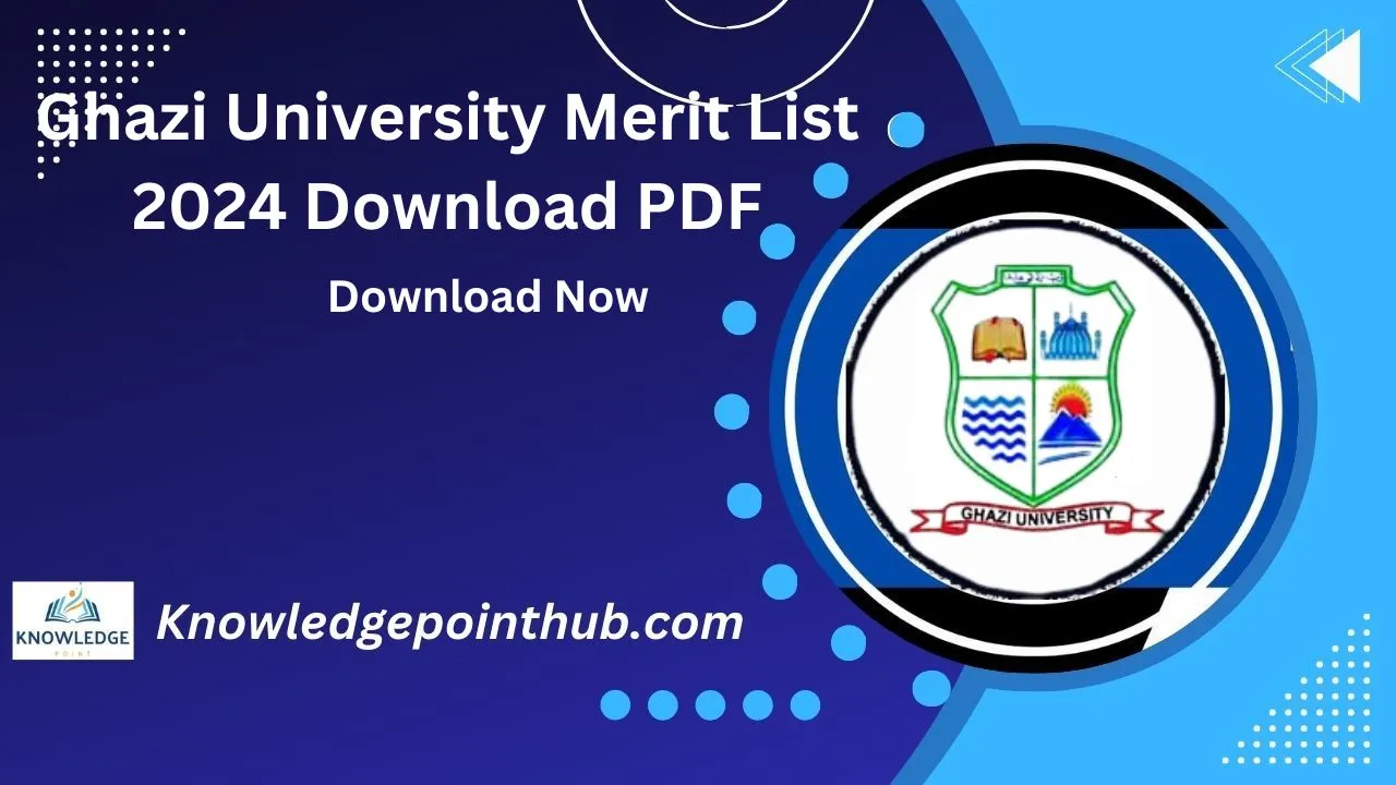 Ghazi University Merit List 2024 Download PDF