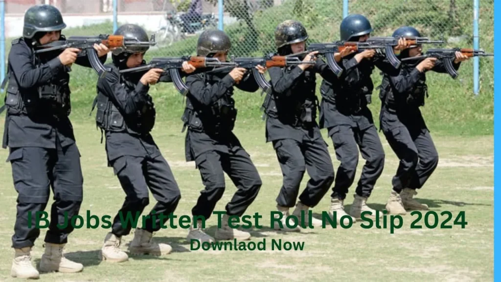 IB Jobs Written Test Roll No Slip 2024 Download And Test Dates