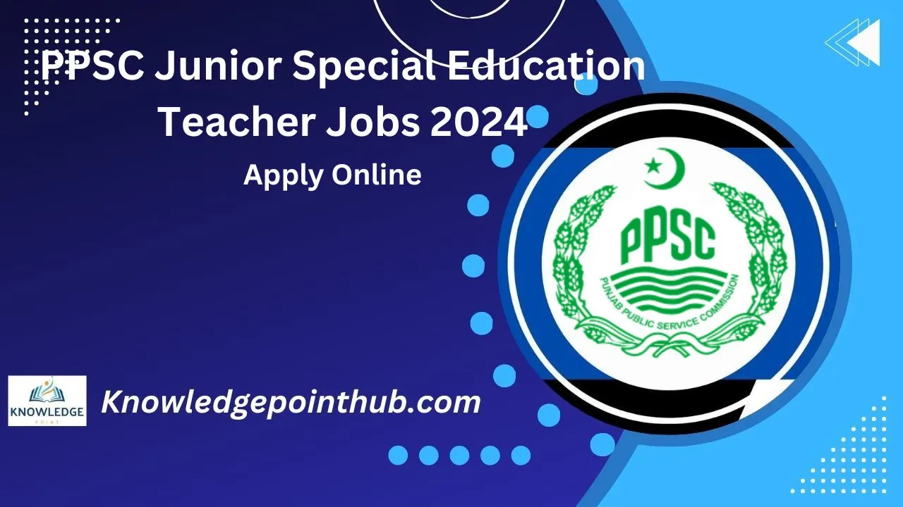 PPSC Junior Special Education Teacher Jobs 2024 Apply Online