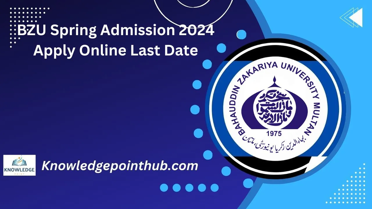 BZU Spring Admission 2024 Apply Online Last Date