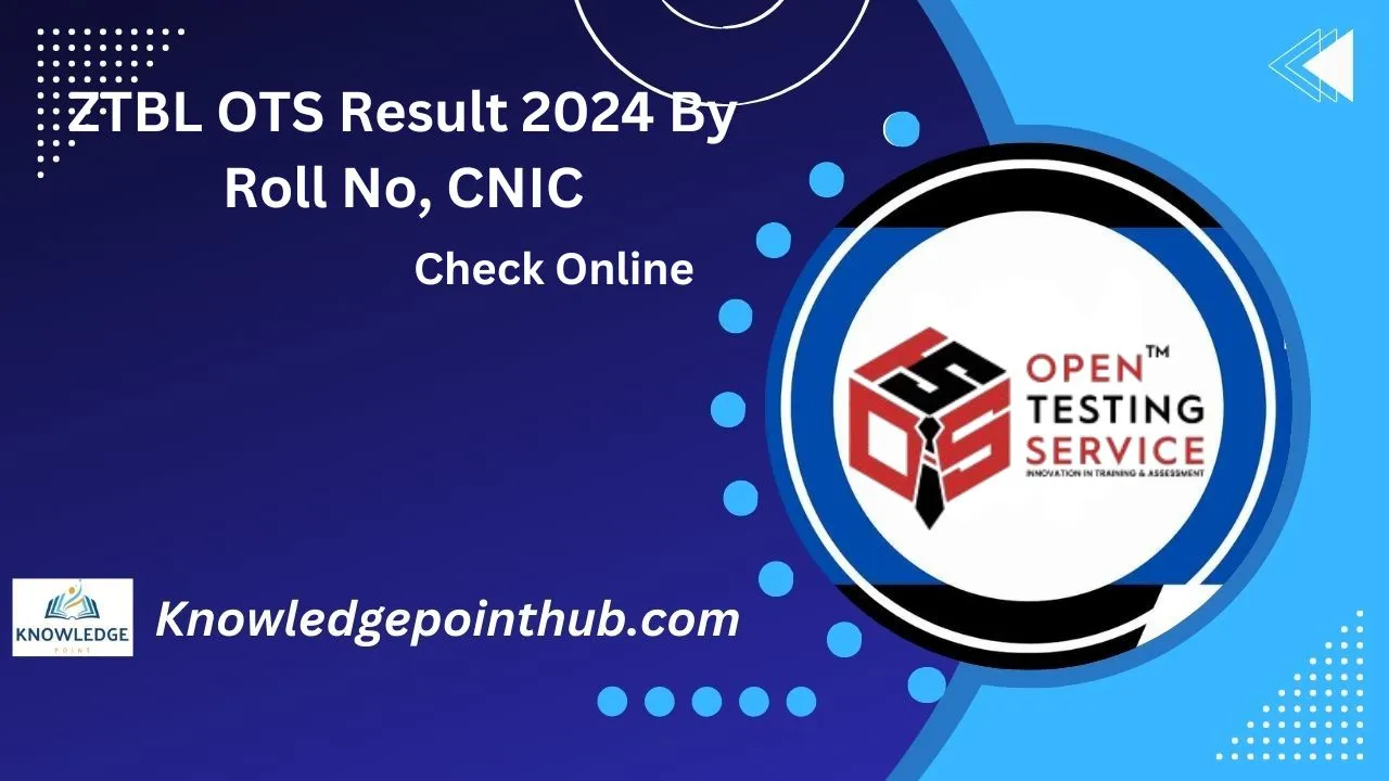 ZTBL OTS Result 2024 By Roll No, CNIC Check Online