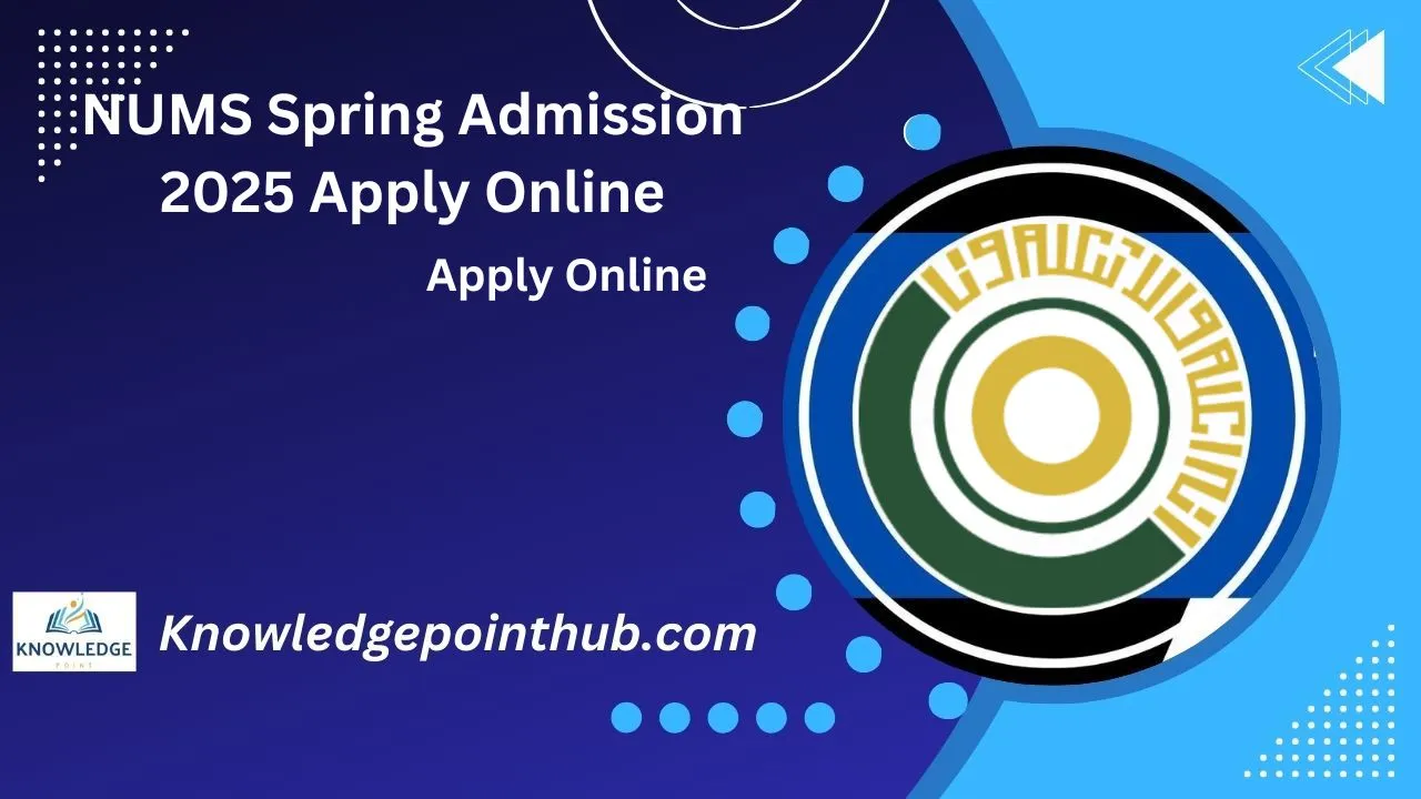 NUMS Spring Admission 2025 Apply Online